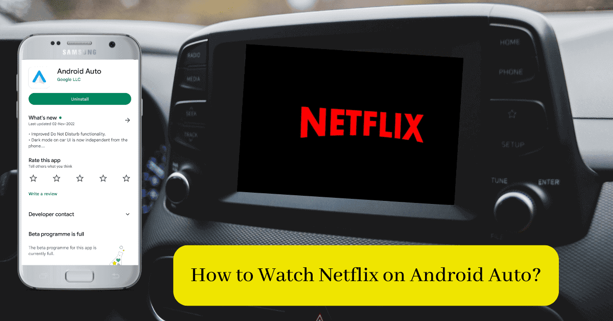 how to watch netflix on android auto