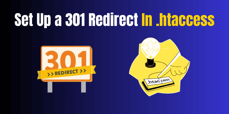 Set Up a 301 Redirect In htaccess